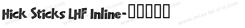 Hick Sticks LHF Inline字体转换